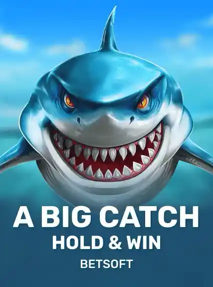 A Big Catch - Hold & Win