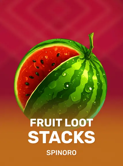 Fruit Loot Stacks